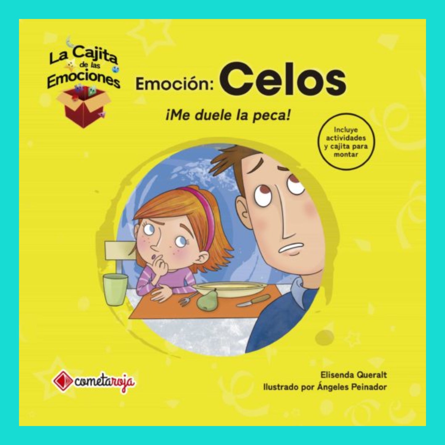 Celos. ¡Me duele la peca!