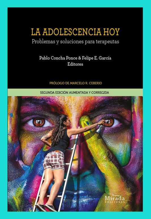 La Adolescencia Hoy: Problemas y Soluciones para Terapeutas
