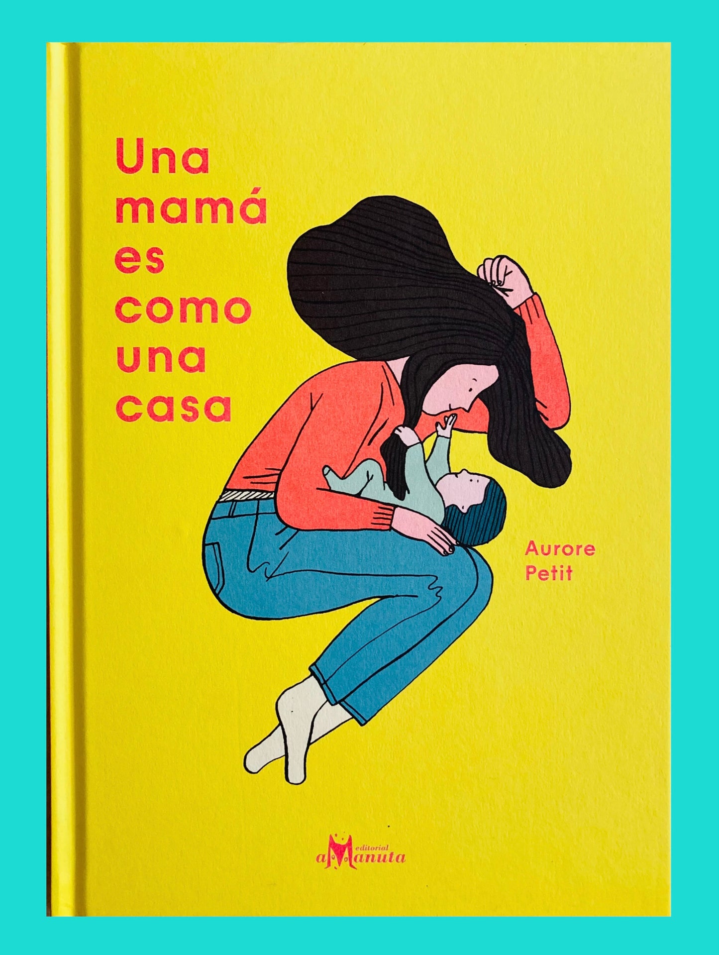 Una mamá es como una casa
