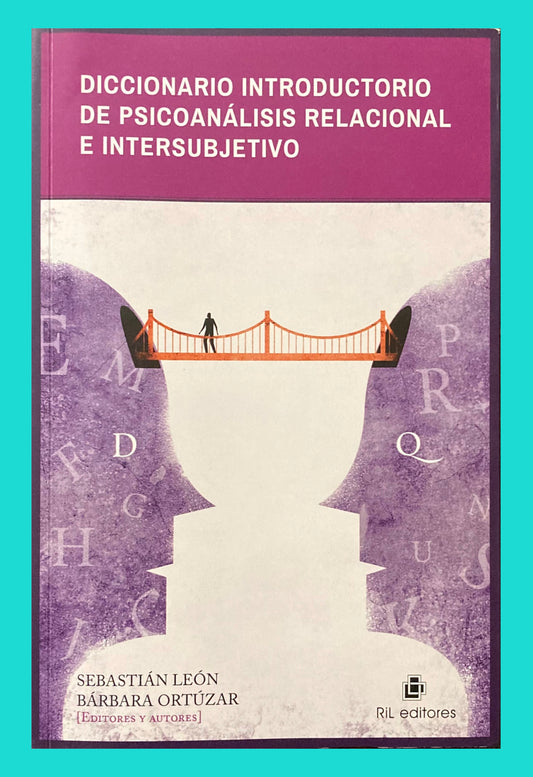Diccionario introductorio de Psicoanálisis Relacional e Intersubjetivo
