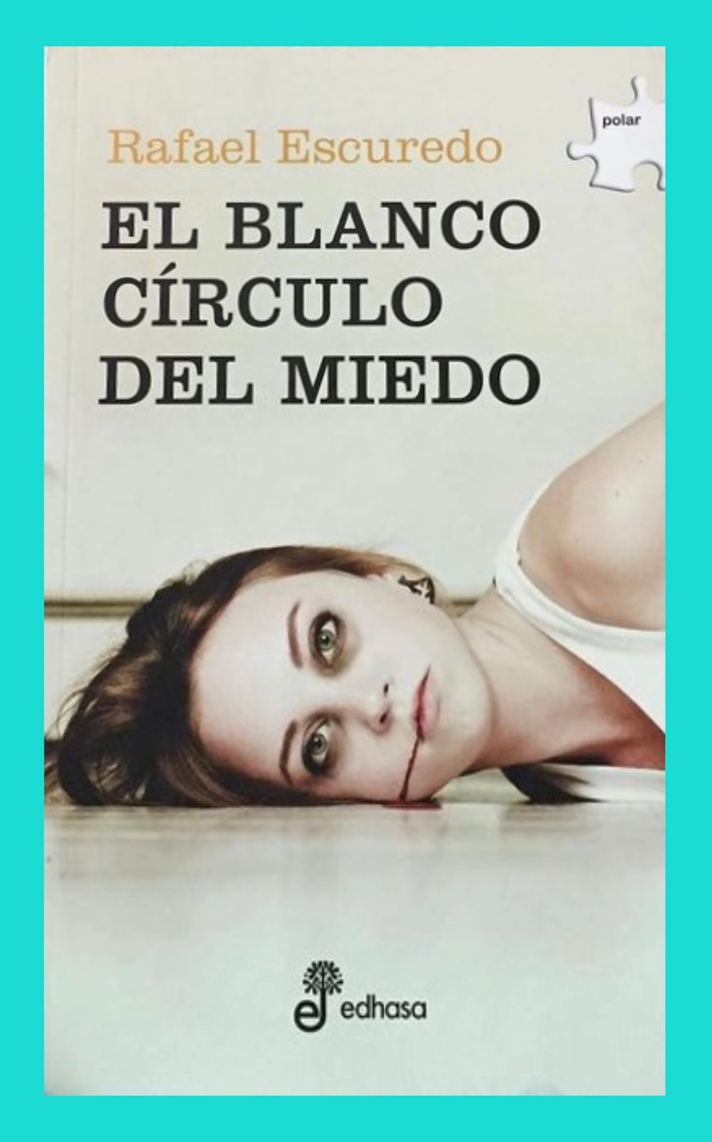El blanco círculo del miedo