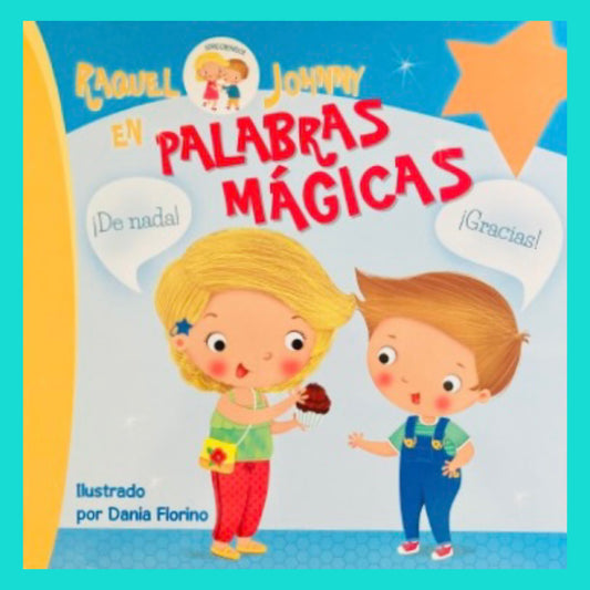 Raquel y Johnny en Palabras Mágicas