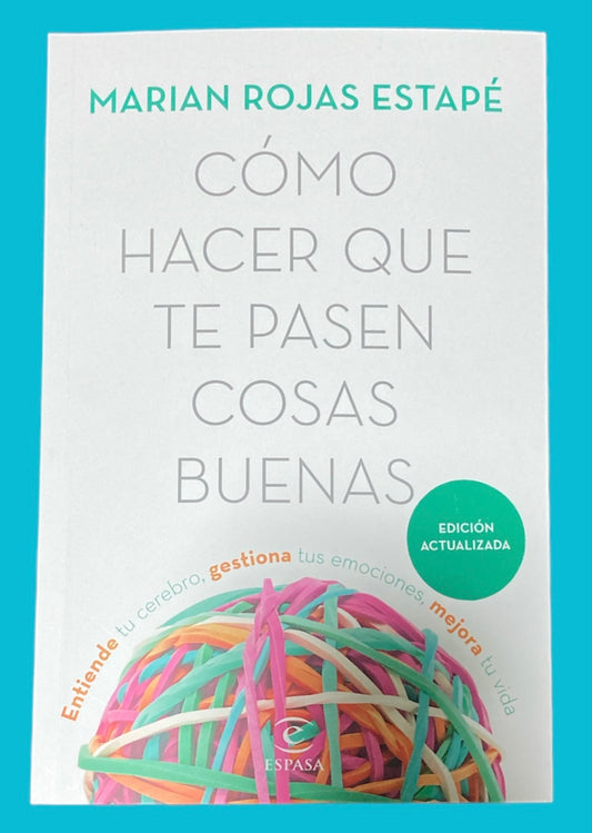 Cómo hacer que te pasen cosas buenas