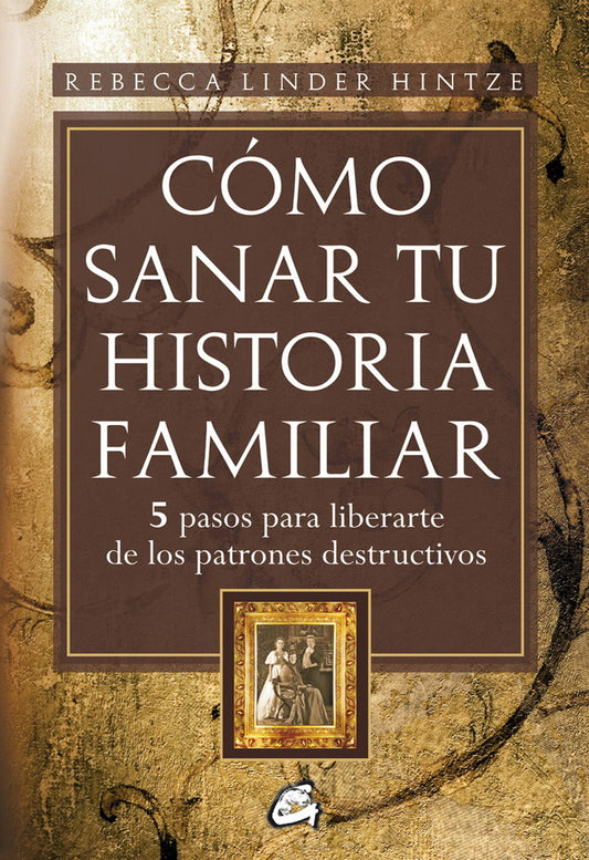 CΓ³mo sanar tu historia familiar