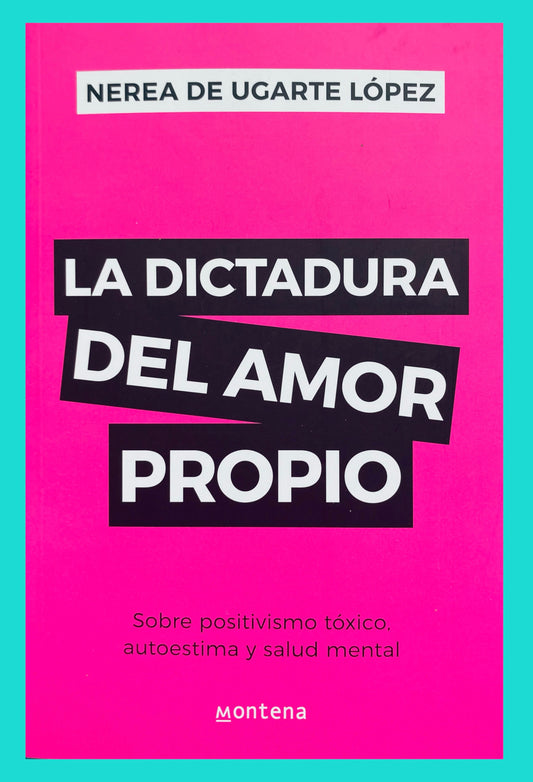 La Dictadura Del Amor Propio