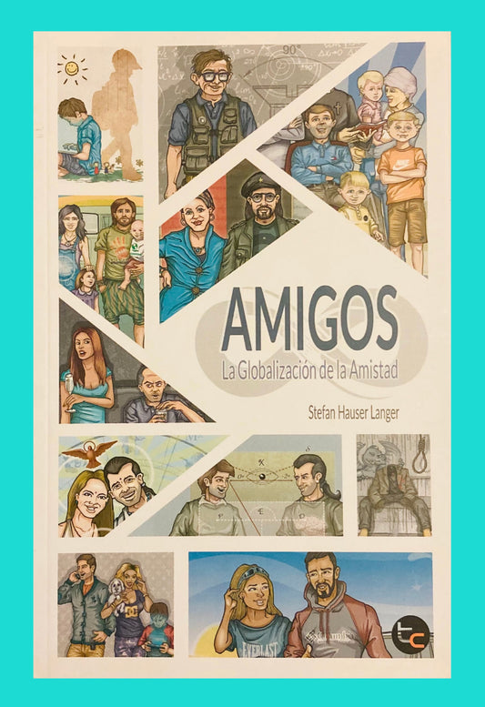 Amigos. La Globalización de la Amistad