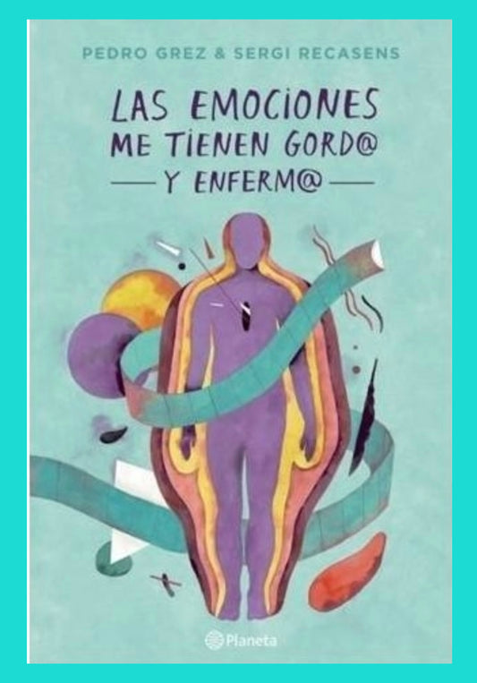 Las Emociones me tienen Gordo y Enfermo