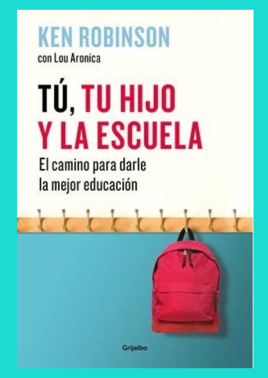 Tú, tu hijo y la escuela