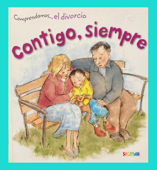 Contigo Siempre. Comprendamos el Divorcio