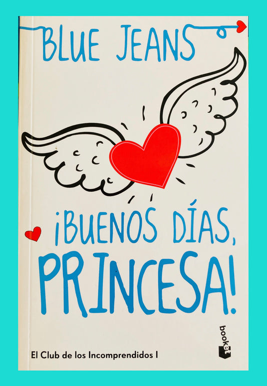 ¡Buenos días, Princesa!