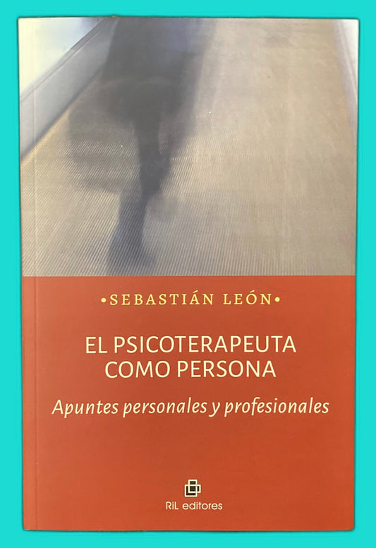 El Psicoterapeuta como Persona