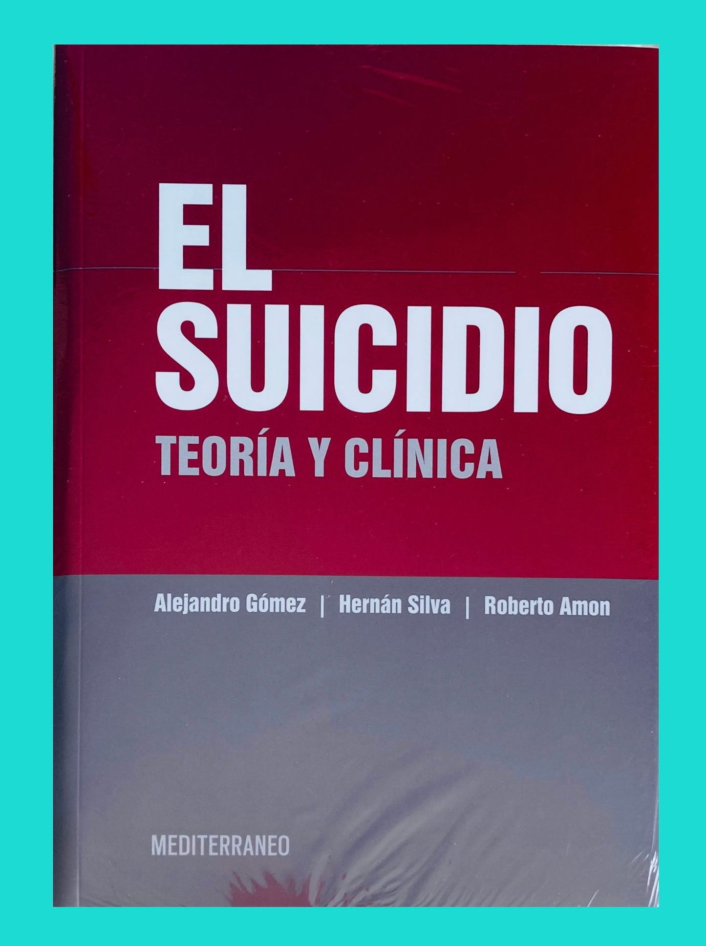 El Suicidio. Teoría y Clínica