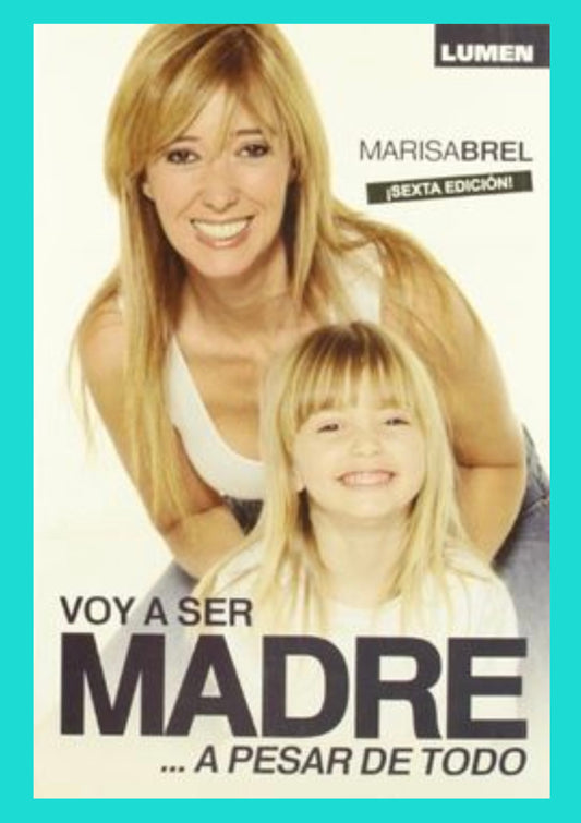 Voy a Ser Madre a Pesar de Todo