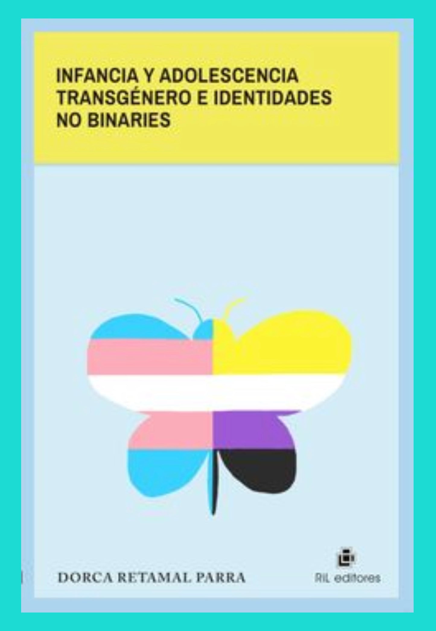 Infancia y Adolescencia Transgénero e Identidades No Binaries