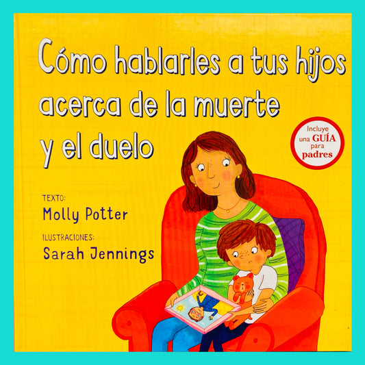 Cómo hablarles a tus hijos acerca de la muerte y el duelo